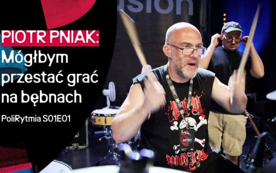 PoliRytmia S01E01 - Piotr Pniak