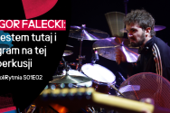 PoliRytmia S01E02 - Igor Falecki