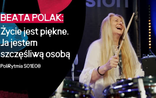 PoliRytmia S01E08 - Beata Polak