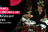 PoliRytmia S01E09 - Paweł Dobrowolski