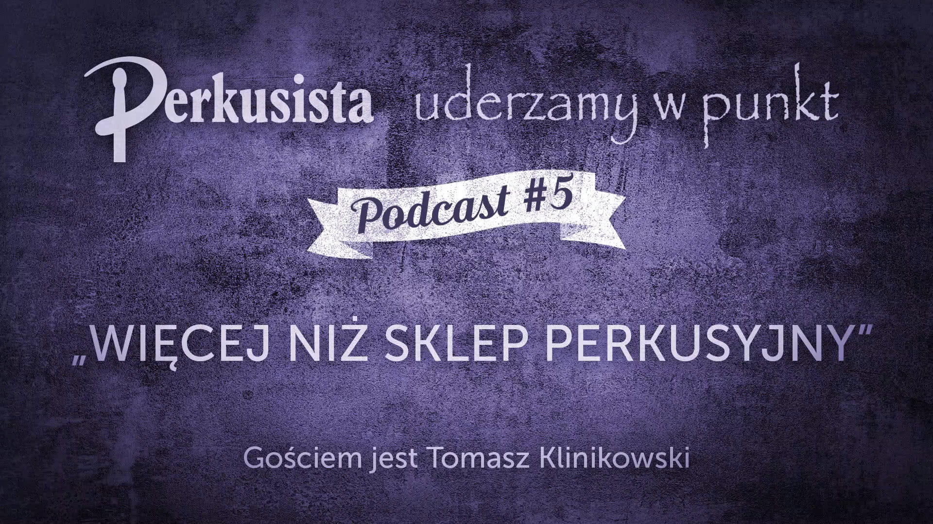 Drum Podcast #5 - Więcej niż sklep perkusyjny/Tomasz Klinikowski 