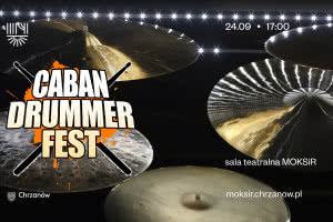 Z kim w tym roku na Caban Drummer Fest? 