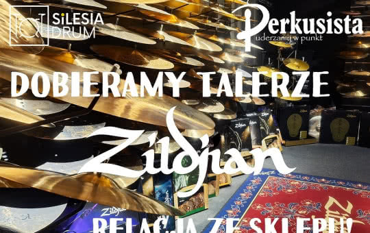 Dobieramy talerze Zildjian! Sklep Silesia Drum