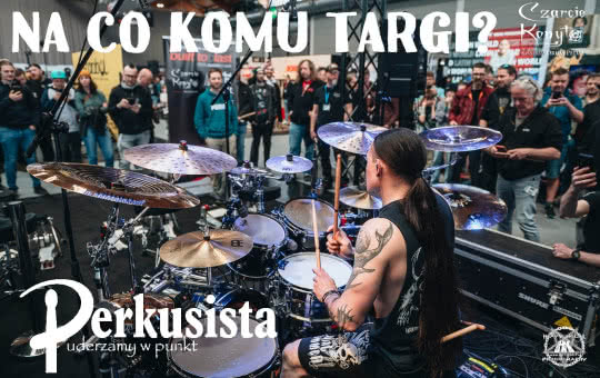 Na co komu perkusyjne targi? 