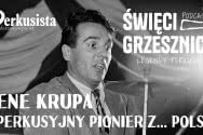 Podcast: "Święci i Grzesznicy" - Gene Krupa