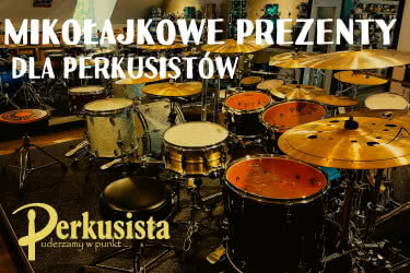 Co kupić perkusiście na Mikołajki?