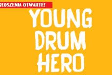 Zgłoszenia Young Drum Hero otwarte!