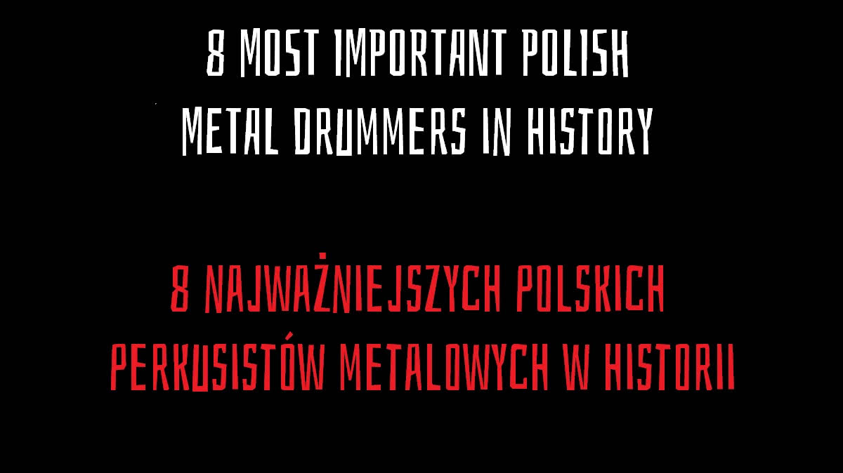 8 najważniejszych polskich perkusistów metalowych w historii 